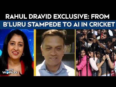 Rahul Dravid NDTV Exclusive: From Bengaluru Stampede To AI in Cricket