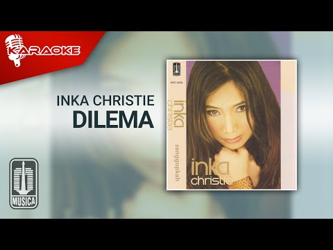 Inka Christie – Dilema (Official Karaoke Video)