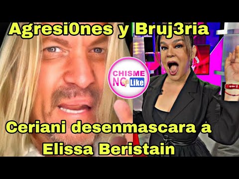 🛑Javier Ceriani DESTAPA LA VERDAD sobre fin de Chisme no Like! Desenmascara a Elissa Beristain😱