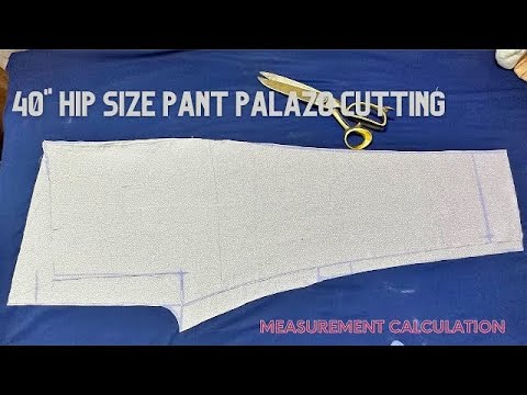 40" hip size pant palazzo cutting with crochet and all measurement calculation || Trouser  cutting