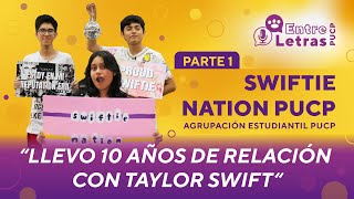 Swiftie Nation PUCP: “Llevo 10 años de relación con Taylor Swift” | EntreLetras PUCP