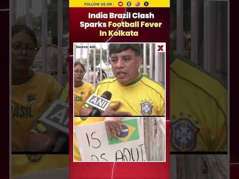 #watch India Brazil Clash Sparks Football Fever Across Kolkata