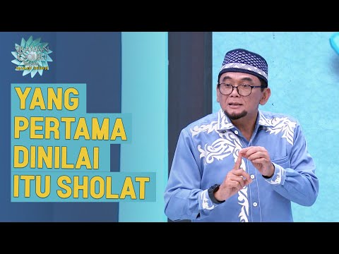 Yang Paling Pertama Ditanyakan Adalah Sholat | SIRAMAN QOLBU (2/3)