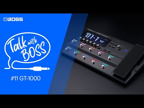 Talk with BOSS - #11 GT-1000 (Archive)