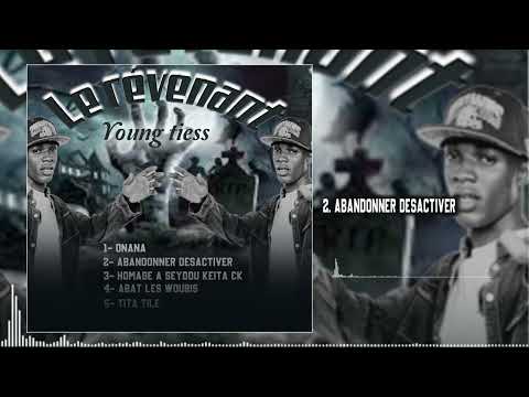 2.YOUNG TIESS - ABANDONNER DESACTIVER (MIXTAPE : LE REVENANT)