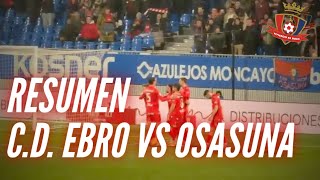 RESUMEN C.D.  EBRO VS OSASUNA, COPA DEL REY