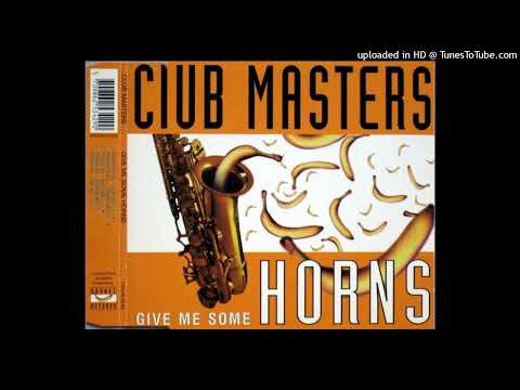 Club Masters - Give Me Some Horns (The Incredible's Speed Garage Mix)