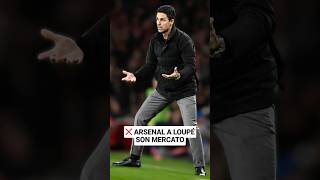 ❌ Arsenal a RATÉ son Mercato