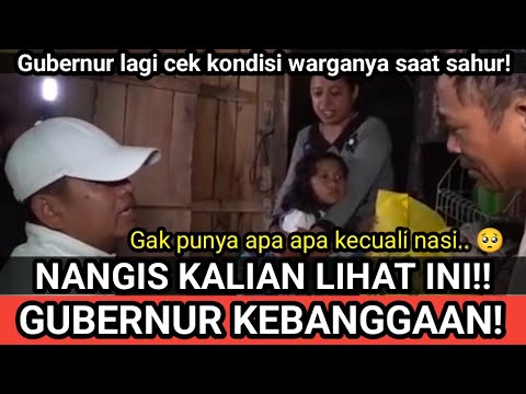 NANGIS SAYA! GUBERNUR CEK KONDISI WARGANYA SAAT SAHUR.. GAK PUNYA APA APA KECUALI NASI..đ„șđ„ș