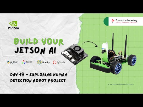 Day 19 - Exploring Human detection robot Project  | Jetson AI   #pantechelearning