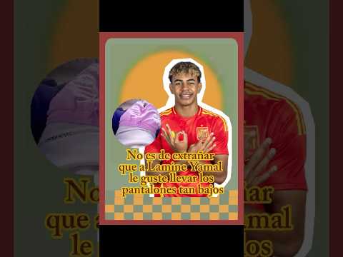No es de extra帽ar que a Lamin Yamal siempre le guste usar pantalones Bajos. Los comentarios de
