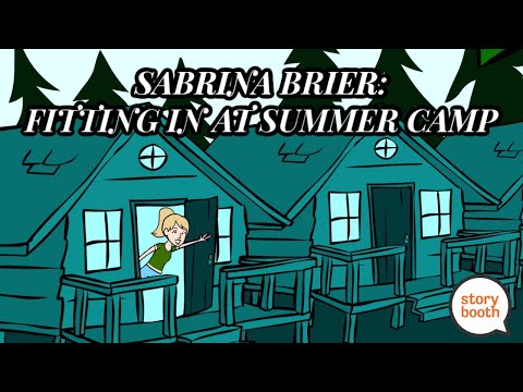 Sabrina Brier: Trying To Fit In At Summer Camp | storybooth Stars