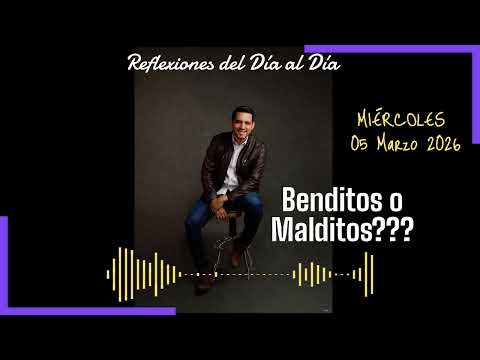 05 Marzo 2026: Benditos o Malditos???