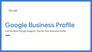 Google Business Profile Support Tips