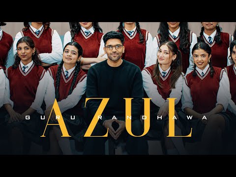 GURU RANDHAWA - "AZUL"  MV