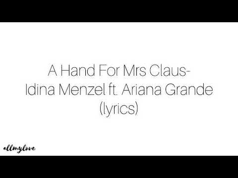 Idina Menzel ft. Ariana Grande- a hand for mrs Claus (lyrics)