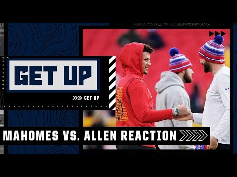'GREATNESS'  Reacting to the Patrick Mahomes vs. Josh Allen matchup | Get Up video clip