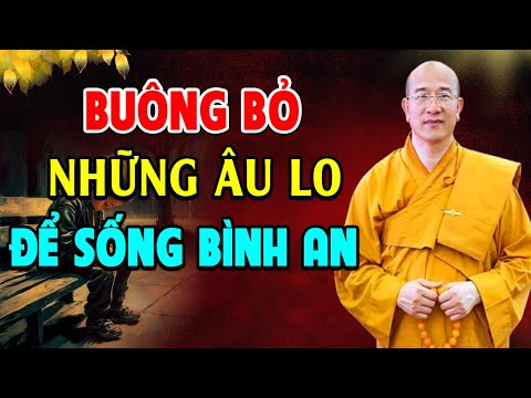 Phật Dạy Học Cách Buông Bỏ Để Tâm An Lạc – Bí Quyết Xóa Sạch Mọi Khổ Đau Phiền Muộn