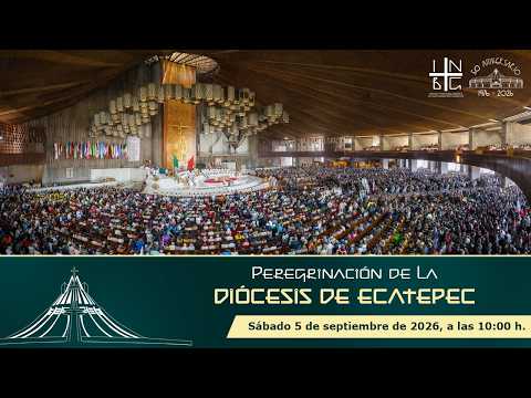 Diócesis de Ecatepec, 5 de Septiembre de 2026, 10:00 h.