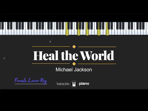 Heal The World (FEMALE LOWER KEY) Michael Jackson (KARAOKE PIANO)