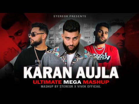 Karan Aujla - Ultimate Mega Mashup | StereoR | Nothing last | P.O.V | Try me | Admirin you | What