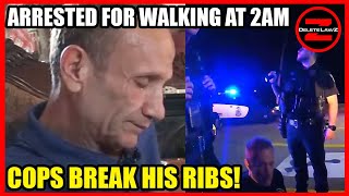 COPS BREAK MAN'S RIBS FOR JAYWALKING AT 2 00 AM! Terry vs Ohio and Atwater v City of Lago Vista