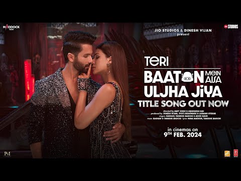 Teri Baaton Mein Aisa Uljha Jiya (Official Song) Shahid Kapoor, Kriti Sanon