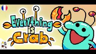 EVERYTHING IS CRAB,DÉCOUVERTE, tout est crab même les méchant boss