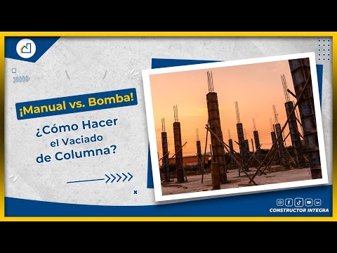 Vaciado de Columnas en Construcción: ¿Qué Es Mejor, Manual o Bomba?