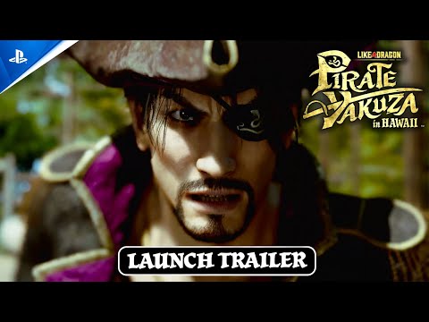 Like a Dragon: Pirate Yakuza in Hawaii - Launch Trailer | PS5 & PS4 Games