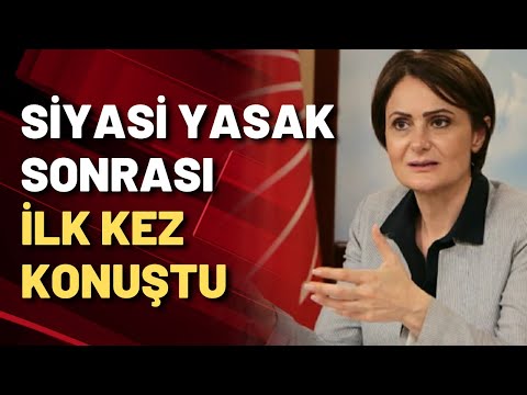 Canan Kaftancıoğlu 'siyasi yasak' sonrası ilk kez konuştu