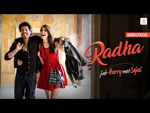 Radha - Audio Lyrical | Shah Rukh Khan | Anushka Sharma | Pritam | Imtiaz Ali | Jab Harry Met Sejal