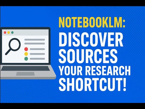 Unlock New Knowledge: "Discover Sources" Feature in NotebookLM Explained.