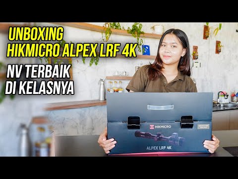 HIKMICRO ALPEX 4K NV TERBAIK DI KELASNYA