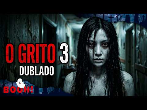 O Grito 3 (2009) 👻 Filme Dublado Completo e GRÁTIS 👻 Filme de Terror | Booh!