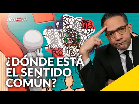 ¿Dónde Está El Sentido Común? [Editorial] | Antinoti