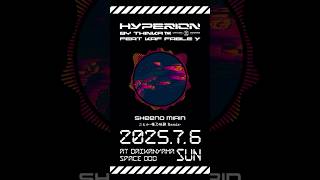 新たなクラブイベント「HYPERION 」開催決定！「椎乃味醂」出演！#club #dj #djremix #hyperion #short