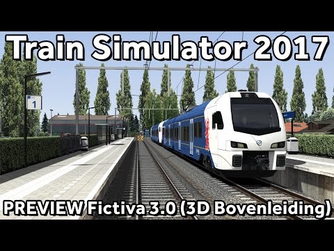 Train Simulator 2017: PREVIEW Fictiva v3.0 met 3D bovenleiding