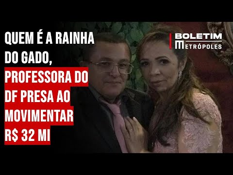 Quem é a Rainha do Gado, professora do DF presa ao movimentar R$ 32 mi