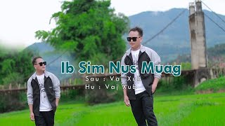 Ib sim nus muag - vaj xub - nkauj tawm tshiab