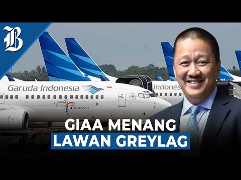 Garuda Indonesia GIAA Menangkan Gugatan Lawan Greylag di Prancis