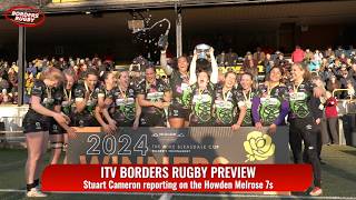 ITV BORDERS RUGBY PREVIEW - HOWDEN MELROSE 7s - 22.5.26