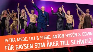 MELLANAKT: Petra Mede, Lili & Susie, Anton Hysén & Edvin – För gaysen som åker till Schweiz