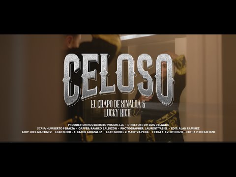 El Chapo De Sinaloa ft Lucky Rich - Celoso (Video Oficial)