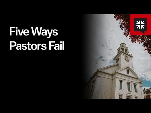 Five Ways Pastors Fail