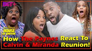 Tyler Perry's House of Payne How The Paynes React To Calvin & Miranda Reunion! BET+