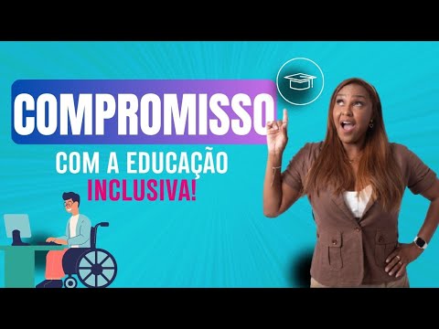 Compromisso com a Educação inclusiva