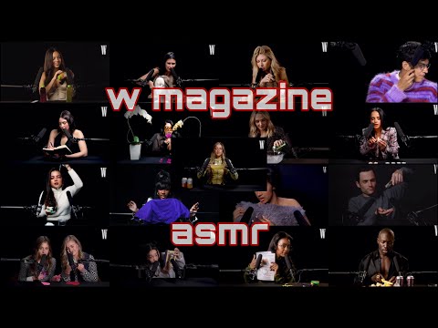 The Best of W Magazine Celebrity ASMR 😴 Compilation