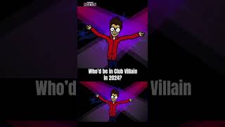 Who’s a villain in 2024?