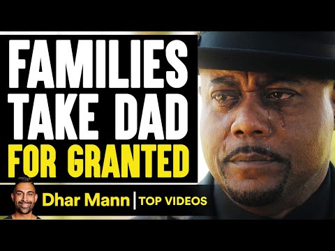 Families Take Dad For Granted | Dhar Mann